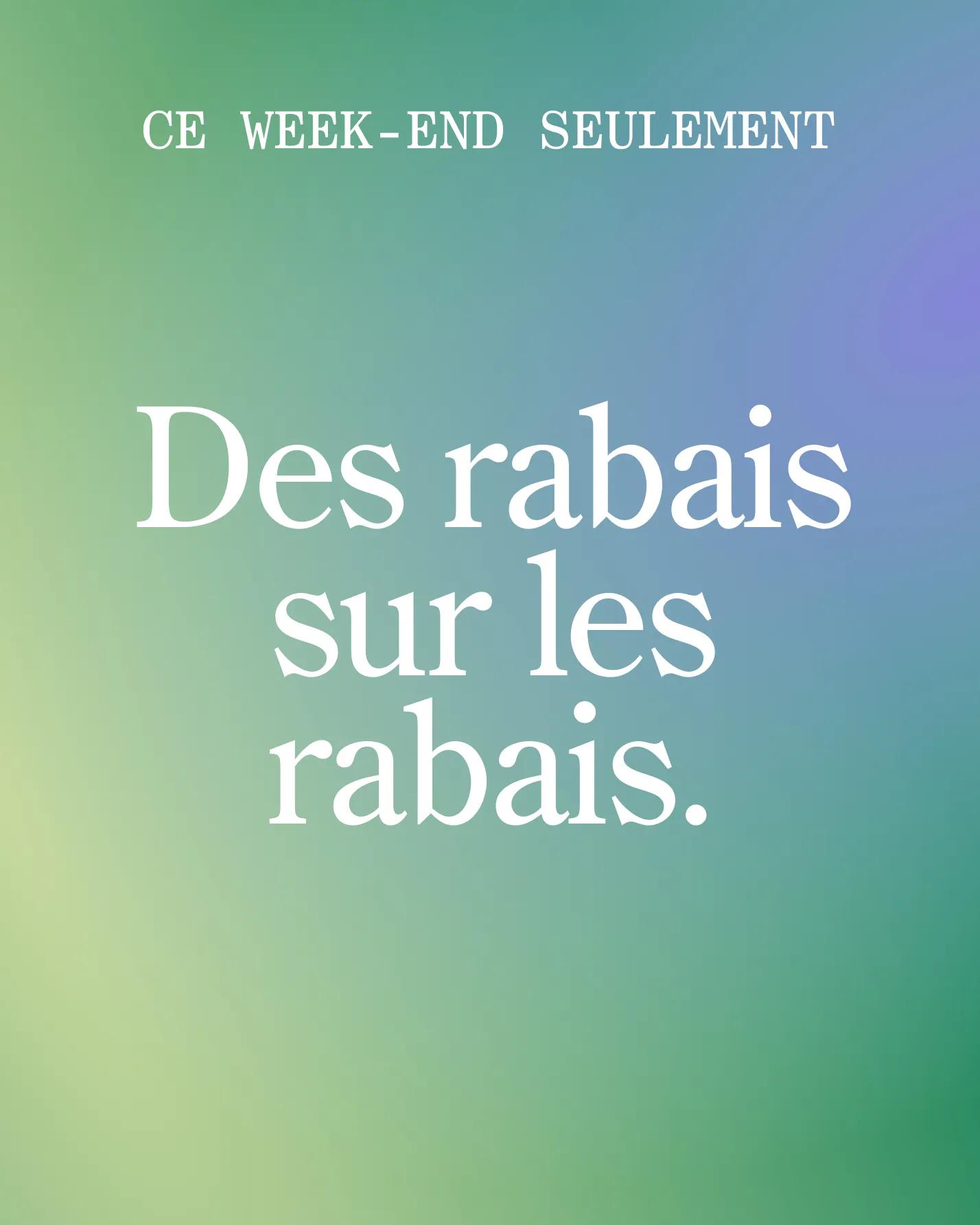 Des rabais sur les rabais.