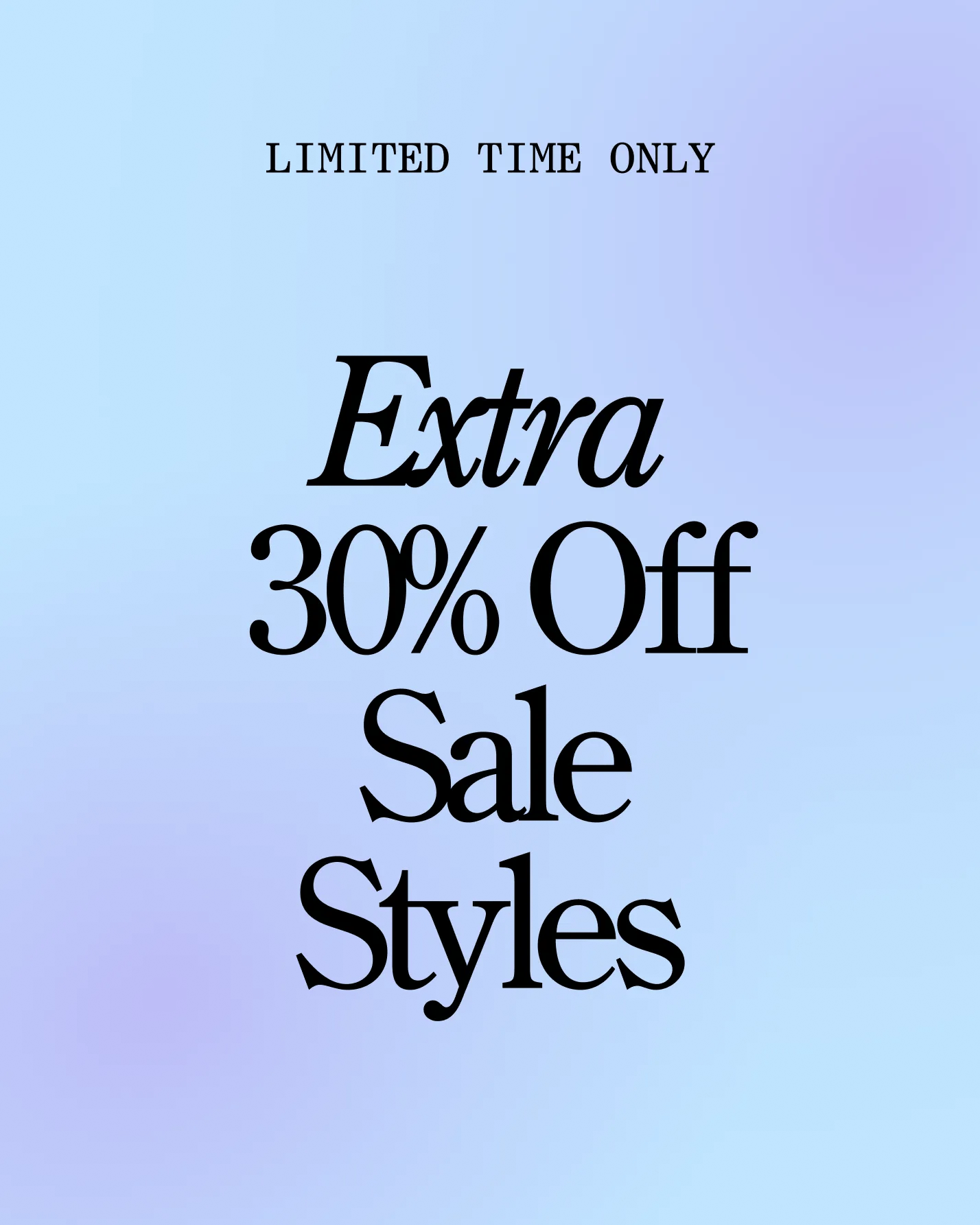 Extra 30% off sale styles